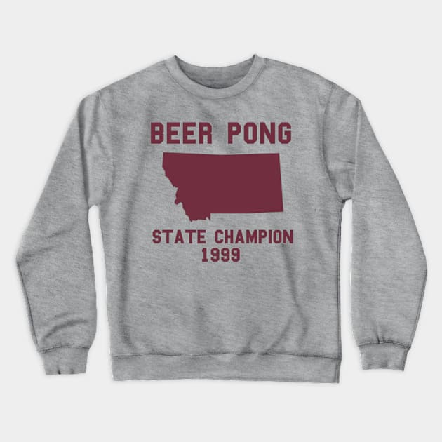 Vintage Montana Beer Pong State Champion T-Shirt Crewneck Sweatshirt by fearcity